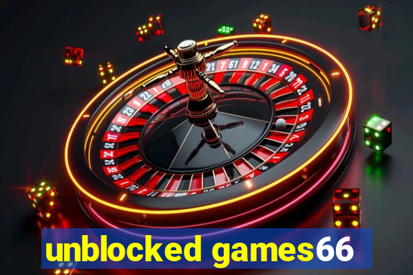 unblocked games66